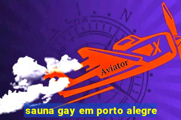 sauna gay em porto alegre